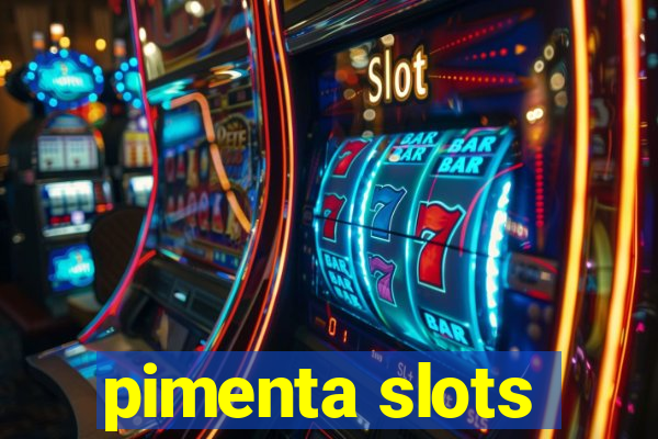 pimenta slots